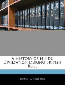 Paperback A History of Hindu Civilsation During British Rule Book