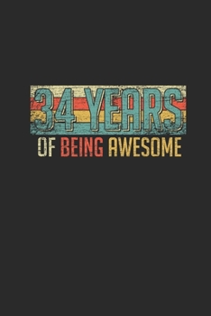 34 Years Of Being Awesome: Small Lined Notebook –  Awesome Birthday Gift Idea