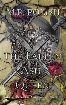 The Fallen Ash Queen - Book #2 of the Ash Kingdom