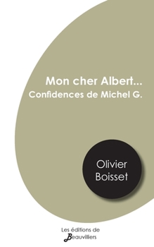 Paperback Mon cher Albert... Confidences de Michel G. (En hommage à Albert Camus) [French] Book