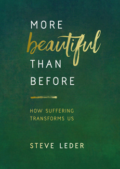 Hardcover More Beautiful Than Before: How Suffering Transforms Us Book
