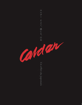 Hardcover Calder: Un Effet Du Japonais Book