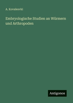 Paperback Embryologische Studien an Würmern und Arthropoden [German] Book