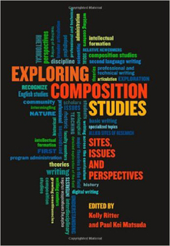 Paperback Exploring Composition Studies: Sites, Issues, Perspectives Book