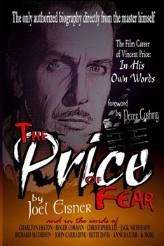 The Price of Fear: The Film Career of Vincent Price, In His Own Words