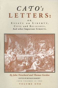 Paperback Cato's Letters (in Two Volumes): Or, Essays on Liberty, Civil and Religious, and Other Important Subjects Book