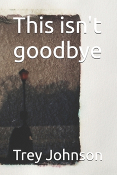 This isn't goodbye