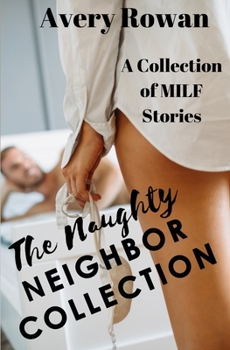 Paperback The Naughty Neighbor Collection Book