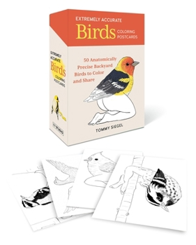 Gift Extremely Accurate Birds Coloring Postcards: 50 Anatomically Precise Backyard Birds to Color and Share Book