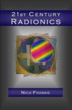 Paperback 21st Century Radionics: New Frontiers in Vibrational Medicine Book