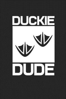 Paperback Duckie Duck Dude: College Ruled Notebook (6x9 inches) with 120 Pages Book