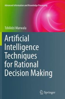 Paperback Artificial Intelligence Techniques for Rational Decision Making Book