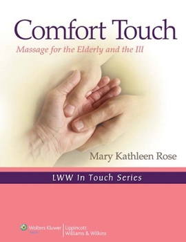 Paperback Comfort Touch: Massage for the Elderly and the Ill Book