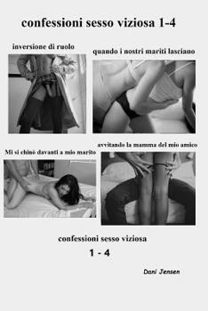 Paperback Confessioni Sesso Viziosa 1-4 [Italian] Book