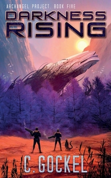 Darkness Rising - Book #5 of the Archangel Project