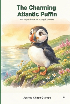 Paperback The Charming Atlantic Puffin: A Chapter Book for Young Explorers Book