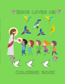 Paperback Jesus Loves Me: Coloring Book