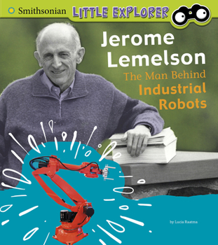 Paperback Jerome Lemelson: The Man Behind Industrial Robots Book