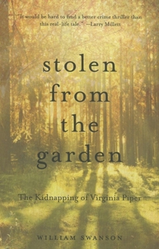 Paperback Stolen from the Garden: The Kidnapping of Virginia Piper Book
