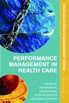 Paperback Performance Management in Healthcare: Improving Patient Outcomes, An Integrated Approach Book