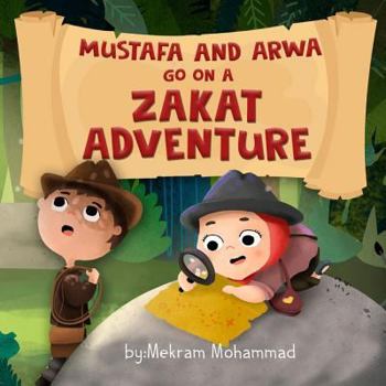 Paperback Mustafa and Arwa go on a Zakat Adventure Book