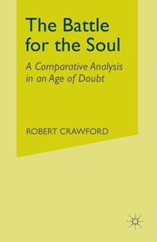 Paperback The Battle for the Soul: A Comparative Analysis in an Age of Doubt Book