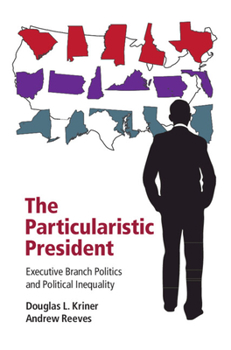 Hardcover The Particularistic President: Executive Branch Politics and Political Inequality Book