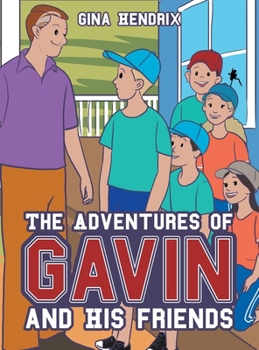 Hardcover The Adventures of Gavin and His Friends Book