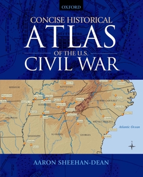 Paperback Concise Historical Atlas of the U.S. Civil War Book