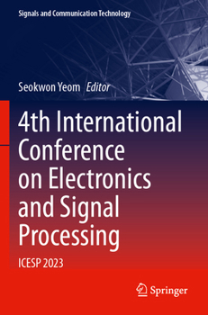 Paperback 4th International Conference on Electronics and Signal Processing: Icesp 2023 Book