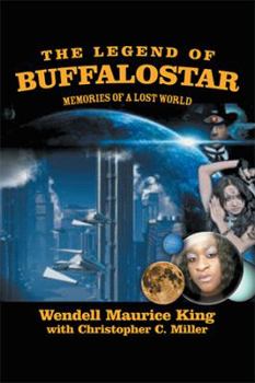 Paperback The Legend of Buffalostar: Memories of a Lost World Book