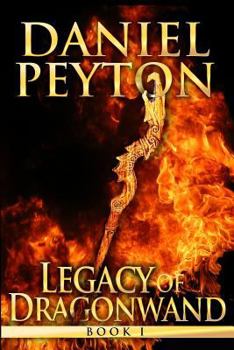Paperback Legacy of Dragonwand: Book 1 Book