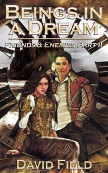 Paperback Beings in a Dream: Friends and Enemies Part II Book