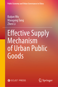 Hardcover Effective Supply Mechanism of Urban Public Goods Book