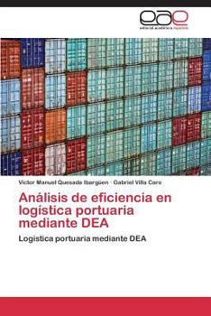 Paperback Análisis de eficiencia en logística portuaria mediante DEA [Spanish] Book