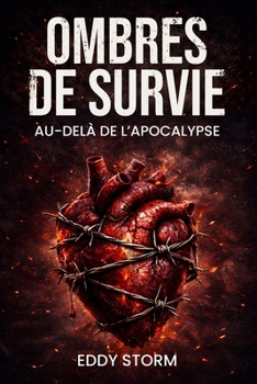 Ombres de Survie : Au-delà de l'apocalypse (French Edition)