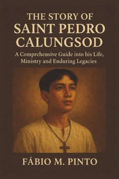 Paperback The Story of Saint Pedro Calungsod Book