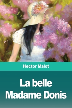 Paperback La belle Madame Donis [French] Book