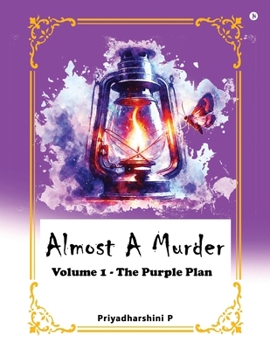 Paperback Almost a murder: Volume 1 - The Purple Plan Book