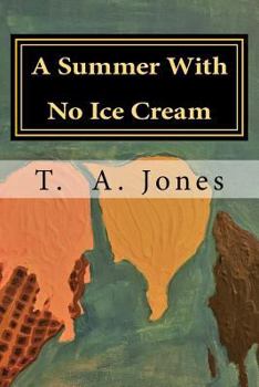 Paperback A Summer With No Ice Cream Book