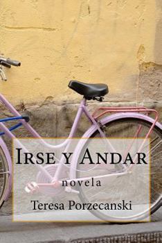 Paperback Irse y Andar: novela [Spanish] Book