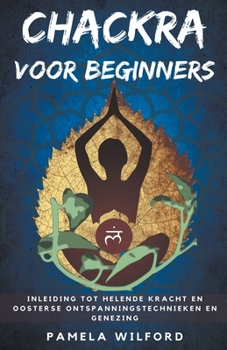 Paperback Chakra voor Beginners [Dutch] Book