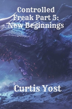 Paperback Controlled Freak Part 5: New Beginnings [Large Print] Book
