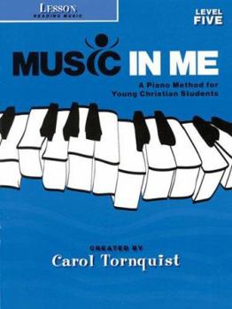Paperback Music in Me - A Piano Method for Young Christian Students: Lesson (Reading Music) Level 5 Book