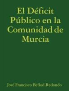 El Déficit Público en la Comunidad de Murcia