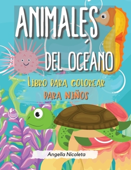 Animales del oc�ano Libro para colorear para ni�os: Un libro para colorear para ni�os de 4 a 8 a�os - F�cil para ni�os y ni�as