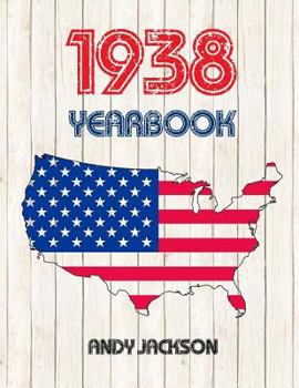 Paperback 1938 U.S. Yearbook: Interesting Original Book Full of Facts and Figures from 1938 - Unique Birthday Gift / Present Idea! Book