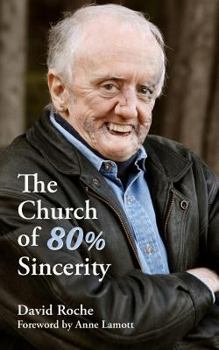 Paperback The Church of 80% Sincerity Book