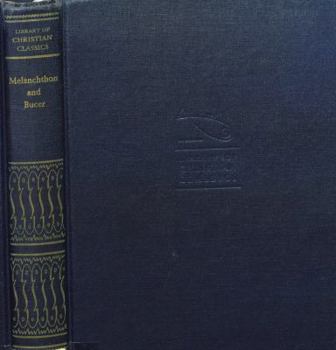 Hardcover Melanchthon and Bucer (The Library of Christian classics) Book