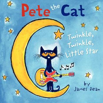 Pete the Cat: Twinkle, Twinkle, Little Star - Book  of the Pete the Cat